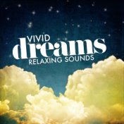 Vivid Dreams: Relaxing Sounds