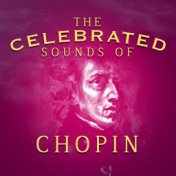 The Celebrated Sounds of Chopin