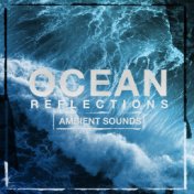 Ocean Reflections: Ambient Sounds
