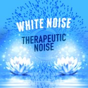 White Noise: Therapeutic Noise