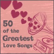 50 of the Greatest Love Songs