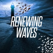 Renewing Waves