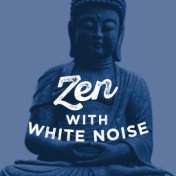 Zen with White Noise