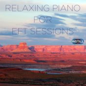 Instill Media: Relaxing Piano for EFT Sessions