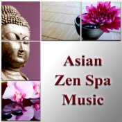 Asian Zen Spa Music – Relaxation, Oil Massage, Wellness & Spa, Reflexology, Reiki, Ayurveda, Shiatsu Massage, Spa Day, Meditatio...