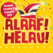 Alaaf! Helau! Karneval, Fasching & Fastnacht 2019