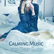 Calming Music for Deep Sleep – New Age Relaxation, Sounds to Rest, Sleeping Hours, Sweet Dreams, Soft Music