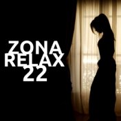 Zona Relax 22: un Viaje de Placer y Relax, Sumérgete en un Mundo de Paz y Serenidad con Música Relajante y Sonidos de la Natural...