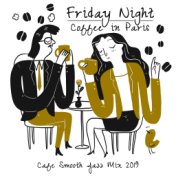 Friday Night Coffee in Paris: Cafe Smooth Jazz Mix 2019