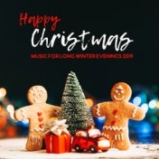 Happy Christmas Music for Long Winter Evenings 2019