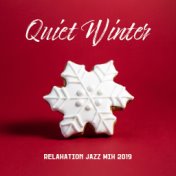 Quiet Winter Relaxation Jazz Mix 2019