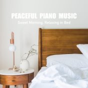 Peaceful Piano Music, Sweet Morning, Relaxing in Bed