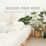 Relaxing Piano Music, Morning Contemplation, Reading, Meditation