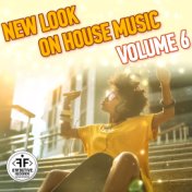 New Look on House Music, Vol. 6