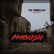 The Rebellion Presents: AMBUSH