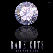The R&B Files: Rare Cuts, Vol. 1