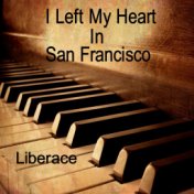 I Left My Heart in San Francisco