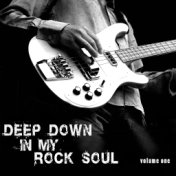 Deep Down in My Rock Soul, Vol. 1