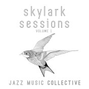 Jazz Music Collective: Skylark Sessions, Vol. 1