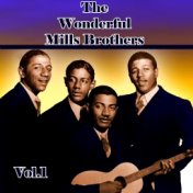 The Wonderful Mills Brothers, Vol. 1