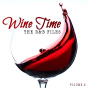 The R&B Files: Wine Time, Vol. 2