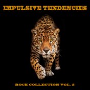 Impulsive Tendencies: Rock Collection, Vol. 2