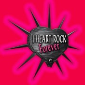 I Heart Rock Forever, Vol. 1