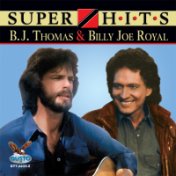 B. J. Thomas & Billy Joe Royal - Super Hits