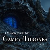 Classical Music For 'Game Of Thrones' Fans