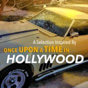 A Selection Inspired By 'Once Upon A Time In Hollywood'