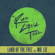 Land of the Free (The Russ Liquid Test)