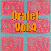 Orale! Vol.4
