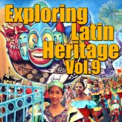 Exploring Latin Heritage, Vol.9