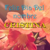 Feliz Dia Del nombre Cristina