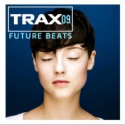 Trax 9  Future beats