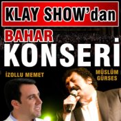 Klay Show'dan Bahar Konseri (Canlı)