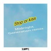 Stop or Kiss