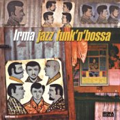 Irma Jazz Funk'n'Bossa, Vol. 1