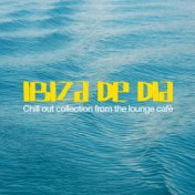 Ibiza De Dia (Chill Out Collection from the Lounge Cafè)