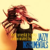 Jazzy Instrumentals (Instrumental Tracks Contaminated by Jazz)