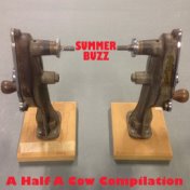Summer Buzz - A Half A Cow Compilation