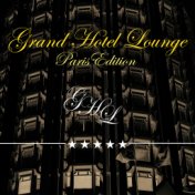 Grand Hotel Lounge (Paris Edition)