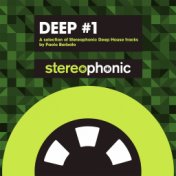 Deep #1 (A Selection of Stereophonic Deep House Tracks By Paolo Barbato)