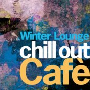 Chill Out Cafè Winter Lounge