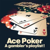 Ace Poker (A Gambler's Playlist!)