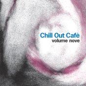 Chill Out Cafè, Vol. 9