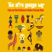 The Afro Lounge Bar (Ethnic and World Influences in Modern Electronic Music)