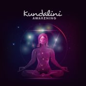 Kundalini Awakening – Relaxing Sounds for Yoga, Deep Meditation, Chakra Balancing, Reiki, Zen, Deep Harmony, Yoga Practice