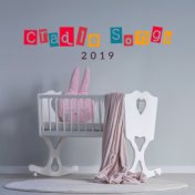 Cradle Songs 2019 – Calming Lullabies for Baby, Soothing Music for Kids, Bedtime Baby, Relaxing Melodies at Night