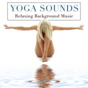 Yoga Sounds - Relaxing Background Music